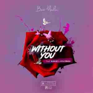 Beatmochini Without You Ft. Blaklez, Aya Zungu mp3 download