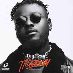 Laylizzy Tic Boom (Prod by Ellputo) mp3 download