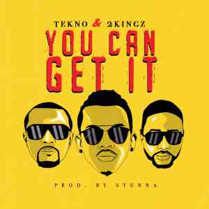 Tekno You Can Get It ft. 2kingz mp3 download