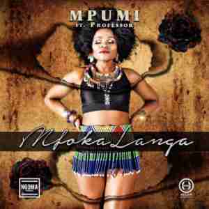Mpumi Mfokalanga ft. Professor mp3 download free datafilehost full music audio song fakaza hiphopza