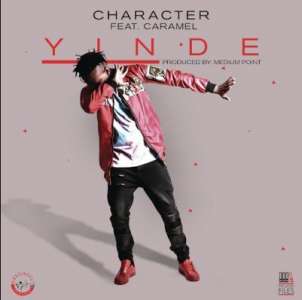 Character Yinde Ft. Caramel mp3 download free datafilehost full music audio song fakaza hiphopza feat video mp4 lyrics