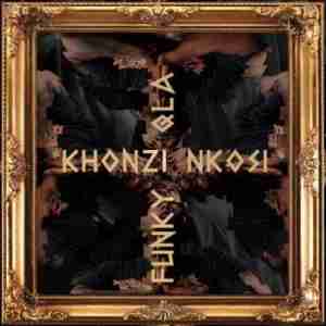 Funky Qla Khonzi Nkosi mp3 download free datafilehost full music audio gqom song fakaza hiphopza original mix 2019