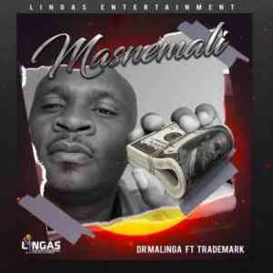Dr Malinga Masnemali ft. Trademark mp3 download free datafilehost full music audio file fakaza hiphopza feat afro house king flexyjam