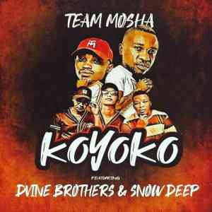 Team Mosha & Dvine Brothers Koyoko ft. Snow Deep mp3 download free datafilehost full music audio song 2019 original mix fakaza hiphopza afro house king flexyjam zamusic