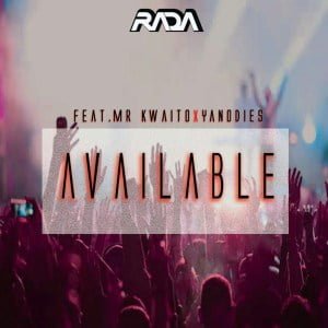 Rada Available Ft. Kwaito & Yanodies mp3 download