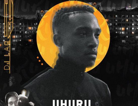DJ Lag – Uhuru EP album zip mp3 download
