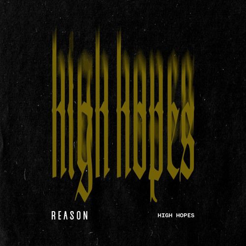 Reason High Hopes mp3 download