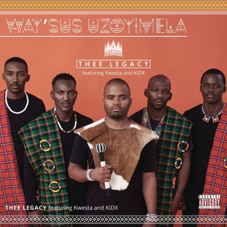 Thee Legacy – Way’sus Uzoyimela ft. Kwesta, Kid X mp3 download