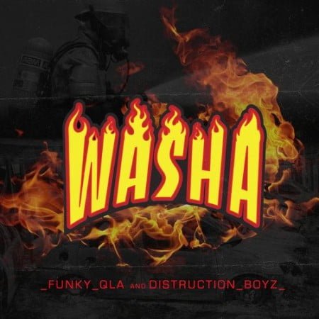 Funky Qla - Washa ft. Distruction Boyz mp3 download
